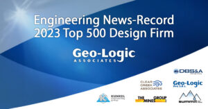 Geo-Logic Associates (GLA) and its wholly owned subsidiaries, including Clear Creek Associates, Daniel B. Stephens & Associates, Kunkel Engineering, Geo-Logic Peru, Summit Water Resources, and The MINES Group, was ranked among the Engineering News-Record Top 500 Design Firms (#299).